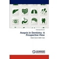 thumbnail image 1 of Asepsis in Dentistry- A Prospective View (Paperback), 1 of 1