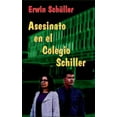 thumbnail image 1 of Asesinato en el Colegio Schiller : Novela (Paperback), 1 of 1