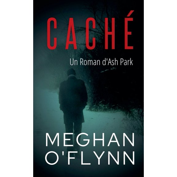 Ash Park (French) Cach: Un Roman d'Ash Park, Book 5, (Paperback)
