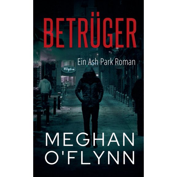 Ash Park (German) Betrger: Ein Ash Park Roman, Book 8, (Paperback)