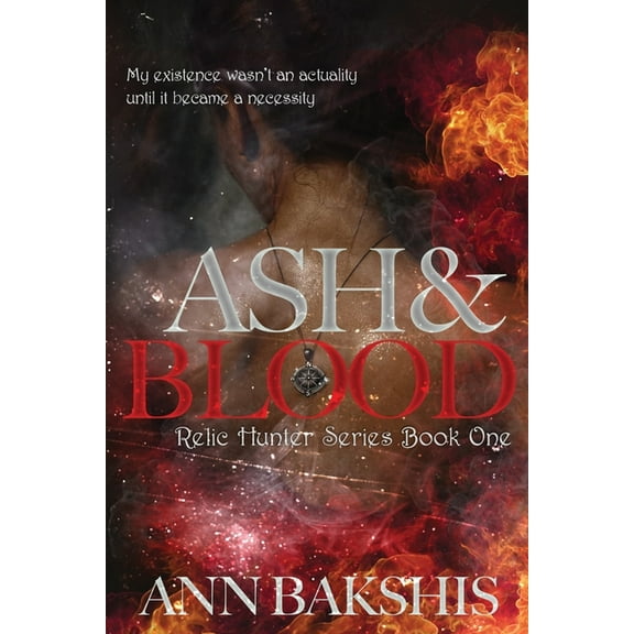 Relic Hunter Ash and Blood, Book 1, (Paperback)
