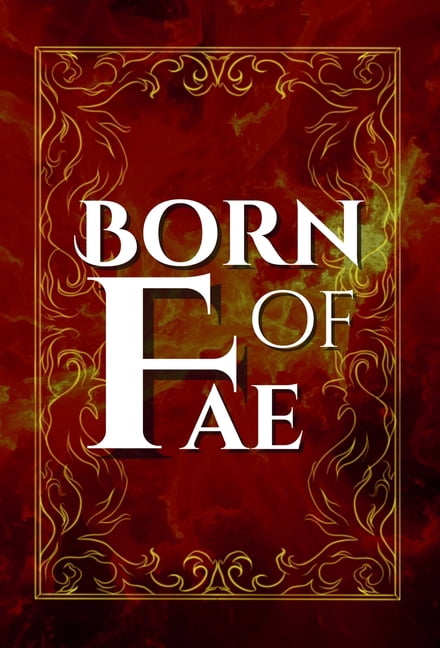 Ashborn Born of Fae, Book 1, (Hardcover)