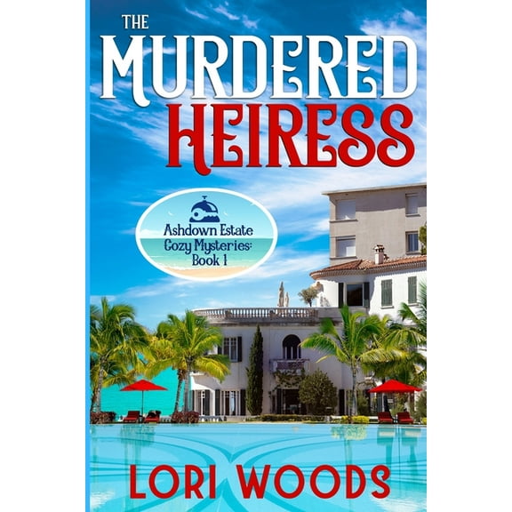 Ashdown Estate Cozy Mysteries The Murdered Heiress, Book 1, (Paperback)