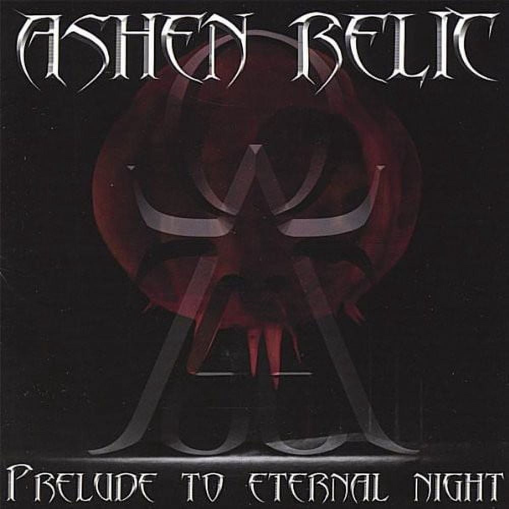 Ashen Relic - Prelude to Eternal Night - Music & Performance - CD