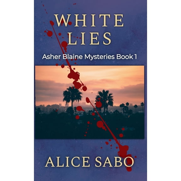 Asher Blaine Mysteries White Lies, Book 1, (Paperback)
