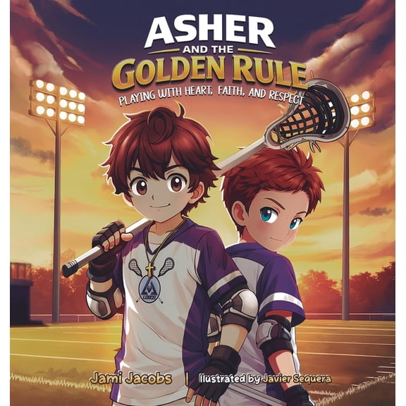 Asher and the Golden Rule: Playing with Heart, Faith, and Respect, (Hardcover)