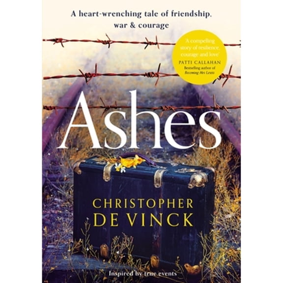 Pre-Owned Ashes: A Ww2 Historical Fiction Inspired by True Events. a Story of Friendship, War and Courage (Paperback) 0310111986 9780310111986