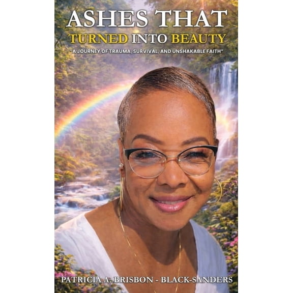 Ashes That Turned Into Beauty, (Hardcover)