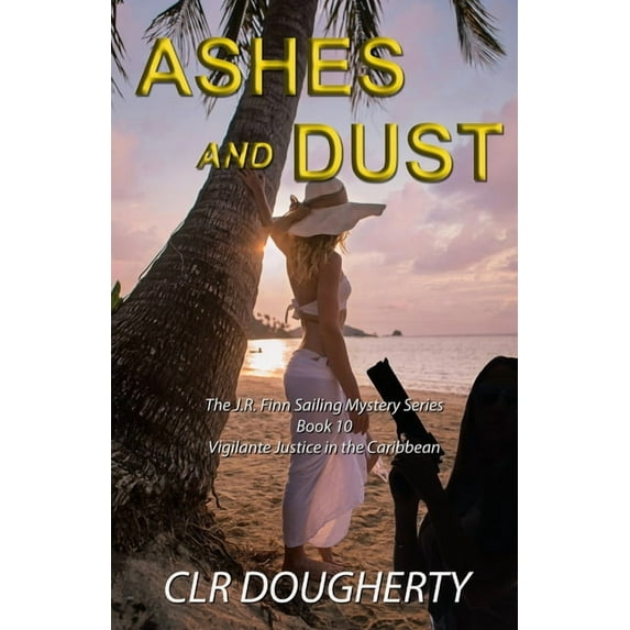 Ashes and Dust (Paperback) by Charles Dougherty