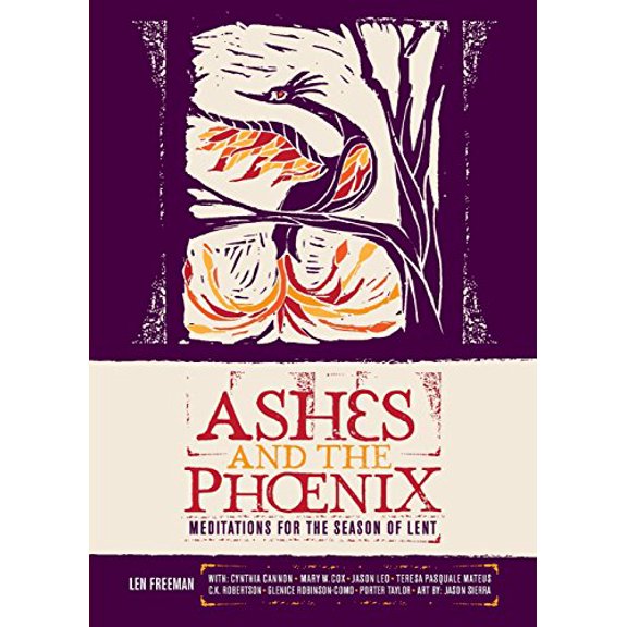 Pre-Owned Ashes and the Phoenix: Meditations for the Season of Lent (Paperback) 0880284382 9780880284387