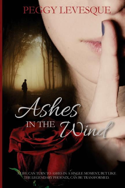 Ashes in the Wind (Paperback) by Peggy Levesque
