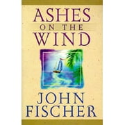Ashes on the Wind, 9781556616785, 1556616783, Paperback,
