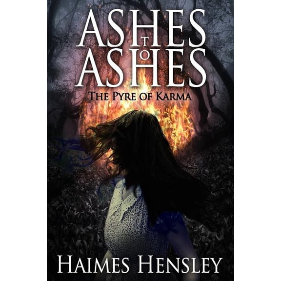 Ashes to Ashes, The Pyre of Karma - eBook