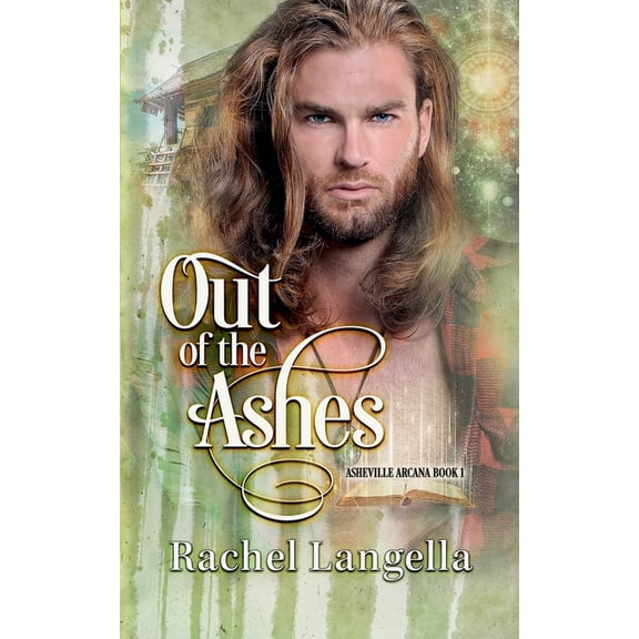 Asheville Arcana Out of the Ashes, Book 1, (Paperback)