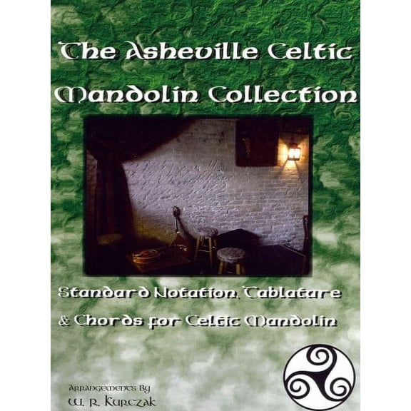 Asheville Celtic Mandolin Collection : Standard Notation, Tablature & Chords for Celtic Mandolin