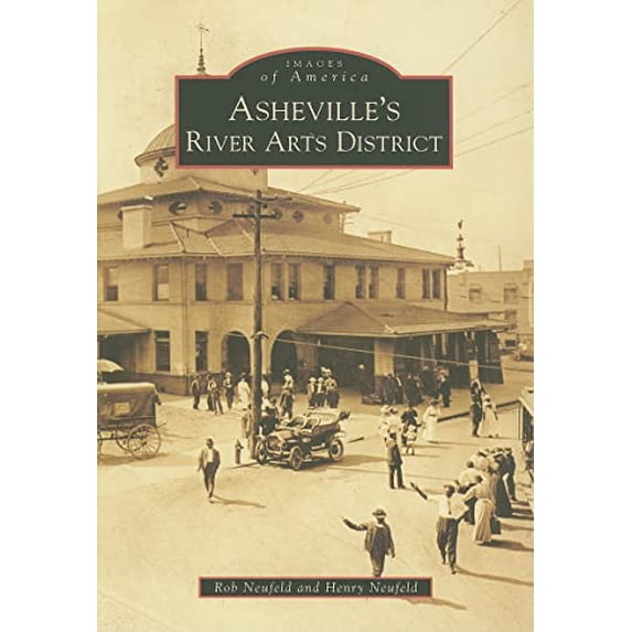 Pre-Owned Asheville's River Arts District (Paperback) 073855426X 9780738554266