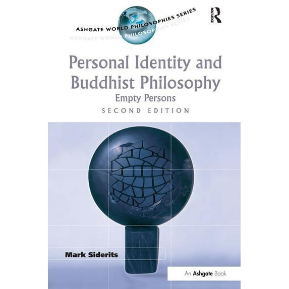 Ashgate World Philosophies Personal Identity and Buddhist Philosophy: Empty Persons, (Paperback)