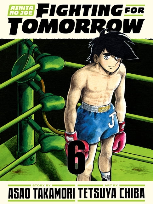 Ashita No Joe: Fighting for Tomorrow Ashita No Joe: Fighting for Tomorrow 6, (Hardcover)