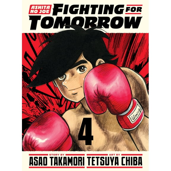 Ashita No Joe: Fighting for Tomorrow Ashita No Joe: Fighting for Tomorrow 4, (Hardcover)