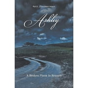 Ashley A Broken Plank in Reason, Paperback