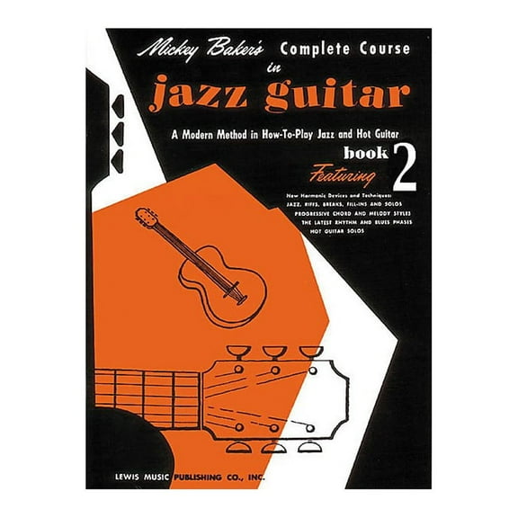 Ashley Mark Mickey Baker's Complete Course in Jazz Guitar 2 Book
