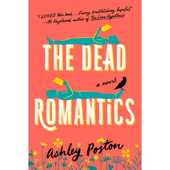 Ashley Poston: The Dead Romantics: a GMA Book Club Pick (Paperback)
