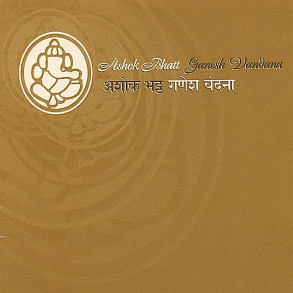 Ashok Bhatt - Ganesh Vandana - Music & Performance - CD
