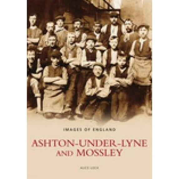 Ashton-Under-Lyne and Mossley (Paperback)