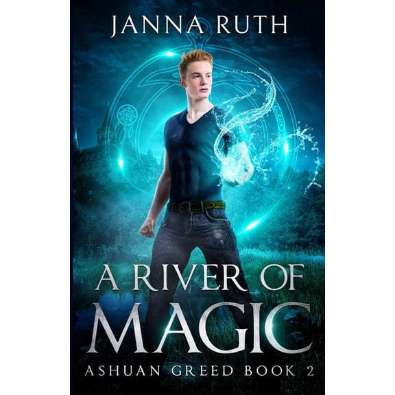 Ashuan A River of Magic: Ashuan Greed 2, Book 2, (Paperback)