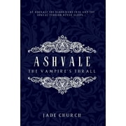 Ashvale The Vampires Thrall, Hardcover