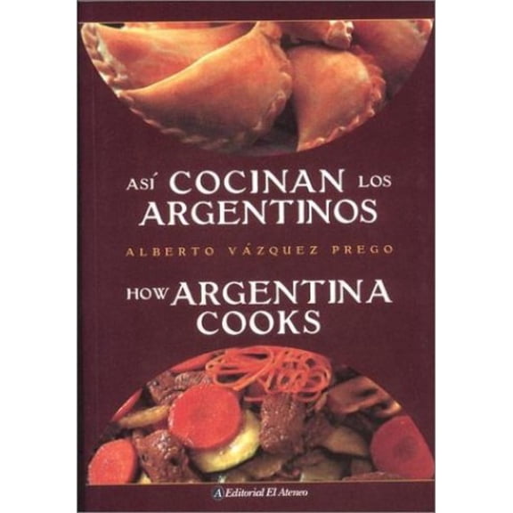 Pre-Owned Asi cocinan los argentinos / How Argentina Cooks Paperback