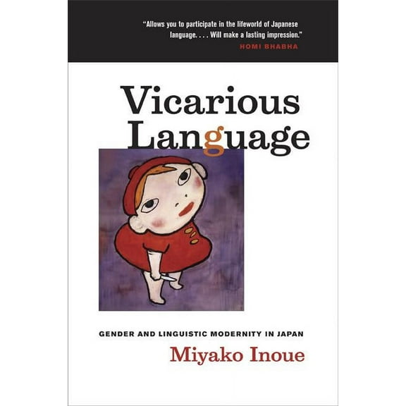 Asia: Local Studies / Global Themes: Vicarious Language : Gender and Linguistic Modernity in Japan (Series #11) (Edition 1) (Paperback)