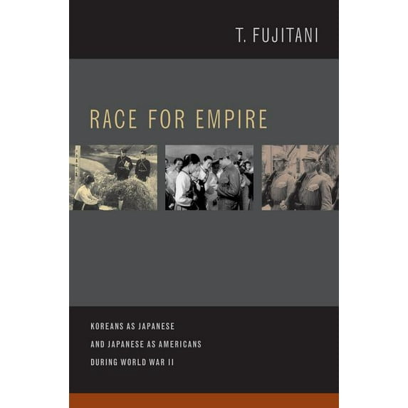Asia Pacific Modern: Race for Empire : Koreans as Japanese and Japanese as Americans during World War II (Series #7) (Edition 1) (Hardcover)
