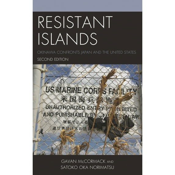 Asia/Pacific/Perspectives Resistant Islands: Okinawa Confronts Japan and the United States, (Paperback)