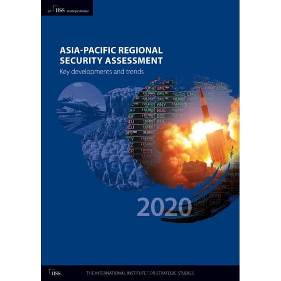 Asia-Pacific Regional Security Assessment 2020: Key Developments and Trends, (Paperback)