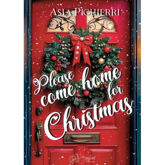 Asia Pichierri Please come home for Christmas (Paperback)