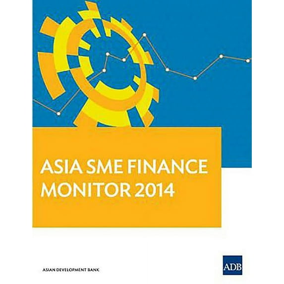 Asia SME Finance Monitor, 2014 (Paperback)