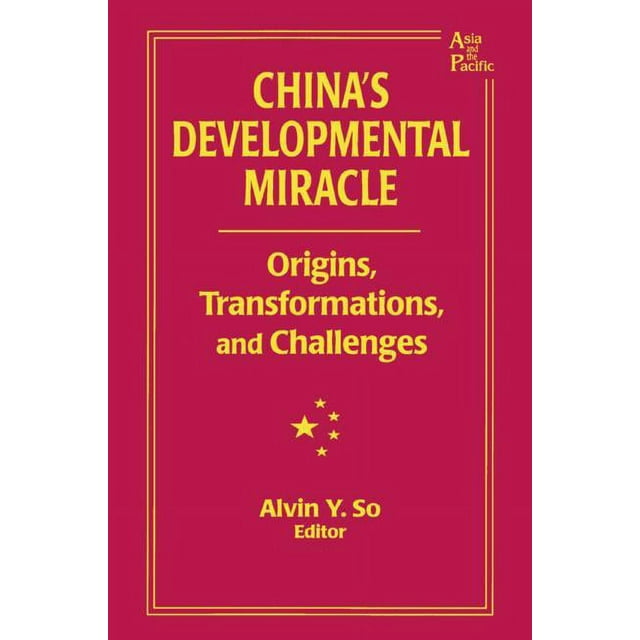 Asia and the Pacific: China's Developmental Miracle: Origins, Transformations, and Challenges (Paperback)