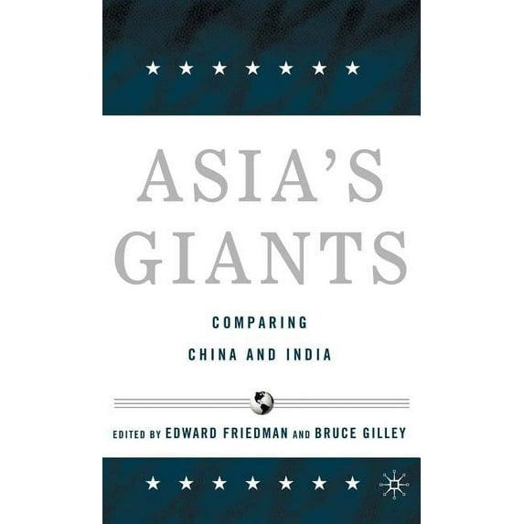 Asia's Giants: Comparing China and India, (Hardcover)