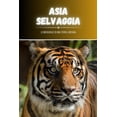 thumbnail image 1 of Asia selvaggia: le meraviglie di una terra lontana, (Paperback), 1 of 1