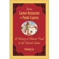thumbnail image 1 of Asian American Studies Today From Canton Restaurant to Panda Express: A History of Chinese Food in the United States, (Hardcover), 1 of 2