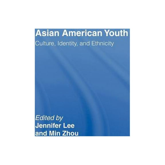 Asian American Youth: Culture, Identity and Ethnicity, (Hardcover)