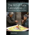 thumbnail image 1 of Asian Anthropologies The Art of Fate Calculation: Practicing Divination in Taipei, Beijing, and Kaifeng, Book 14, (Hardcover), 1 of 1