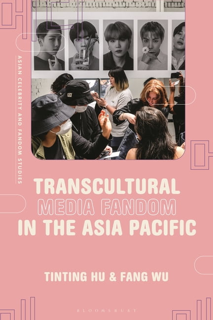 Asian Celebrity and Fandom Studies Transcultural Media Fandom in the Asia Pacific, (Hardcover)