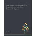 thumbnail image 1 of Asian Century... on a Knife-edge: A 360 Degree Analysis of Asia's Recent Economic Development (Paperback), 1 of 1