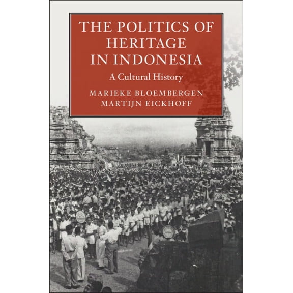 Asian Connections The Politics of Heritage in Indonesia, (Paperback)