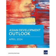 Asian Development Outlook Ado April 2024, Paperback