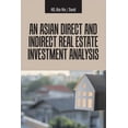 thumbnail image 1 of An Asian Direct and Indirect Real Estate Investment Analysis, (Paperback), 1 of 1