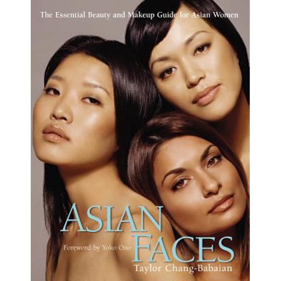 Pre-Owned Asian Faces: The Essential Beauty and Makeup Guide for Asian Women (Paperback) 0399533141 9780399533143