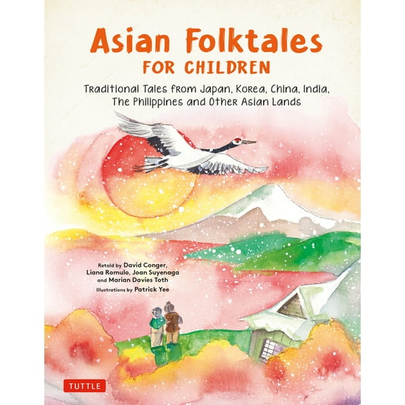 Asian Folktales for Children: Traditional Tales from Japan, Korea, China, India, the Philippines and Other Asian Lands, (Hardcover)